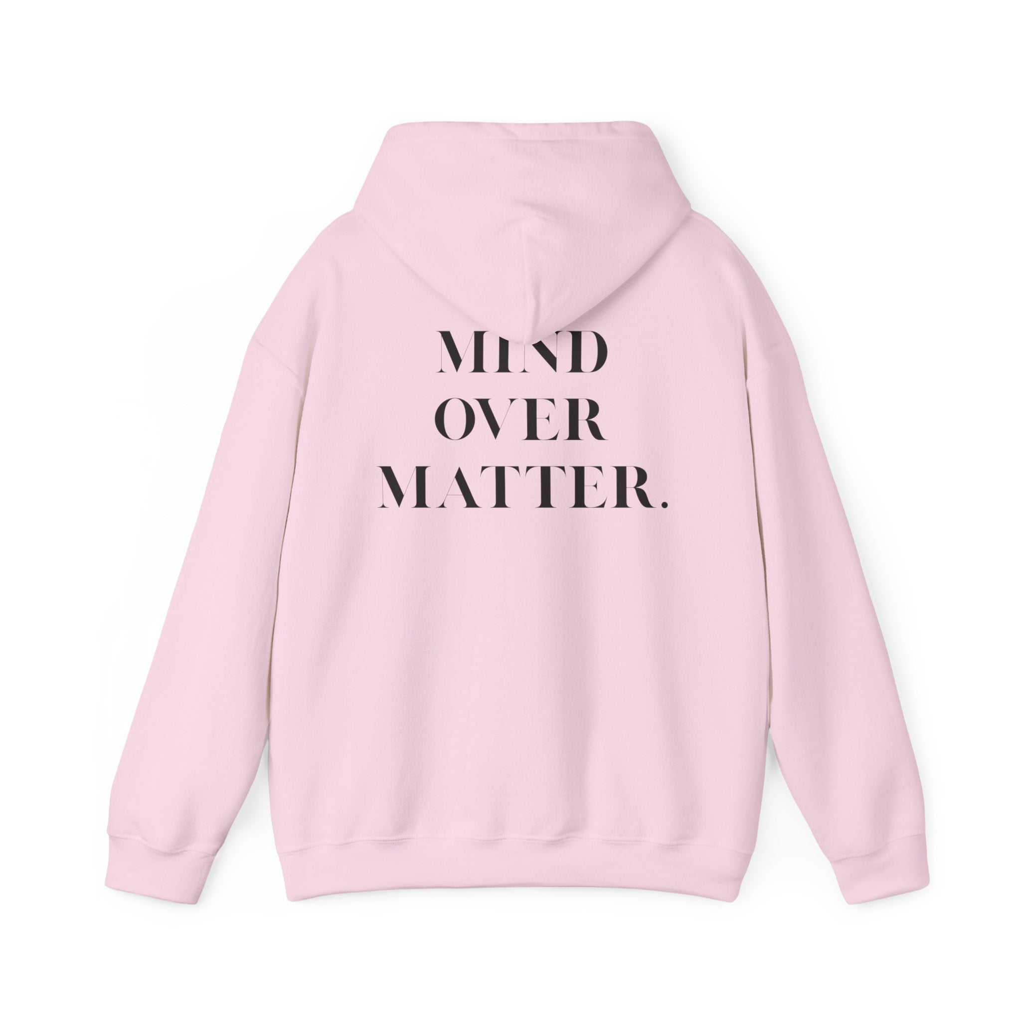 Mind Over Matter Hoodie motivational unisex sweatshirt for self-care