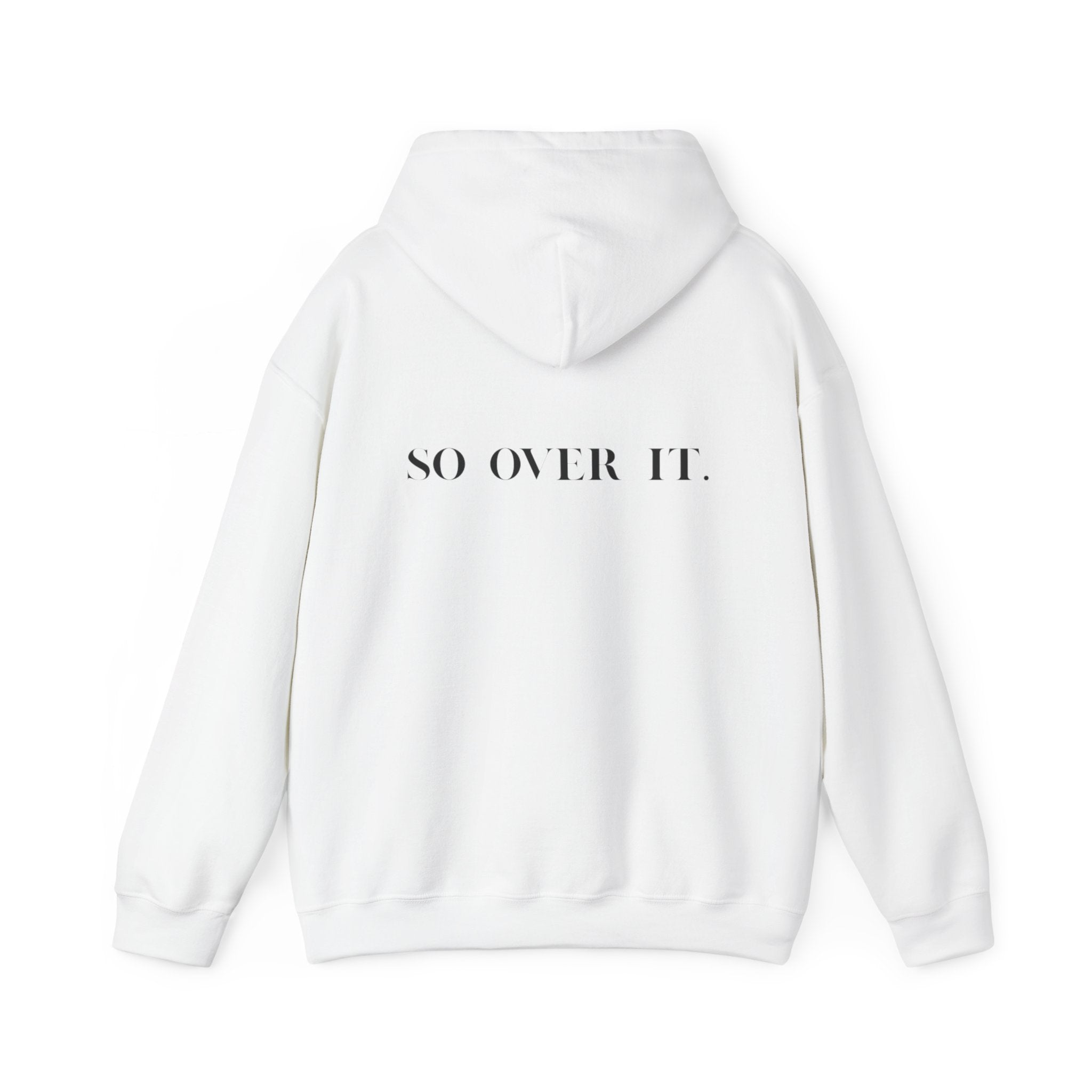 So Over It Hoodie – chic unisex comfort sweatshirt gift