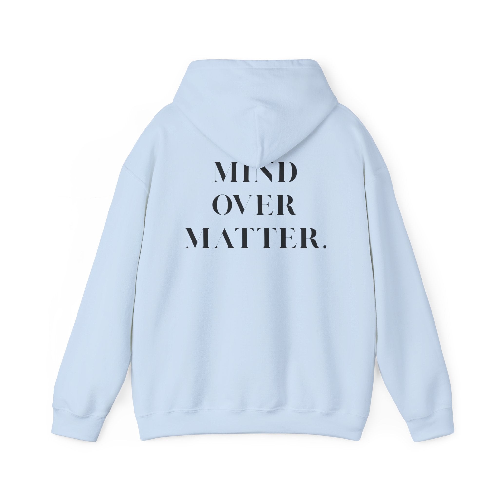 Mind Over Matter Hoodie motivational unisex sweatshirt for self-care