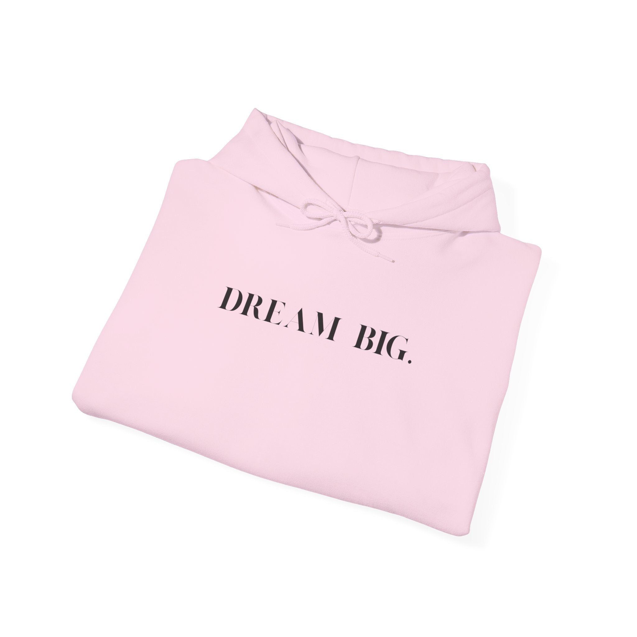 Dream Big Unisex Hoodie inspirational cozy sweatshirt for dreamers