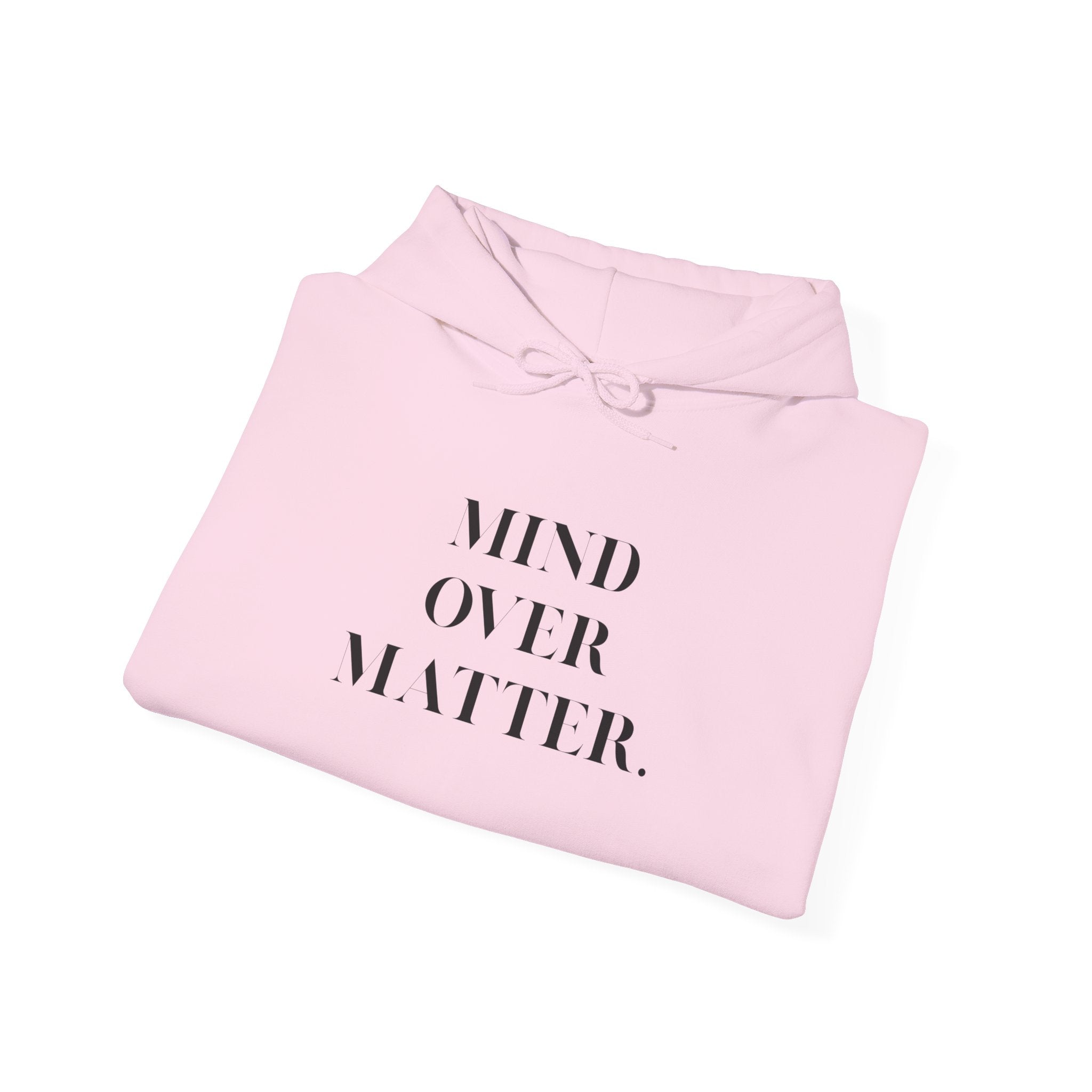 Mind Over Matter Hoodie motivational unisex sweatshirt for self-care