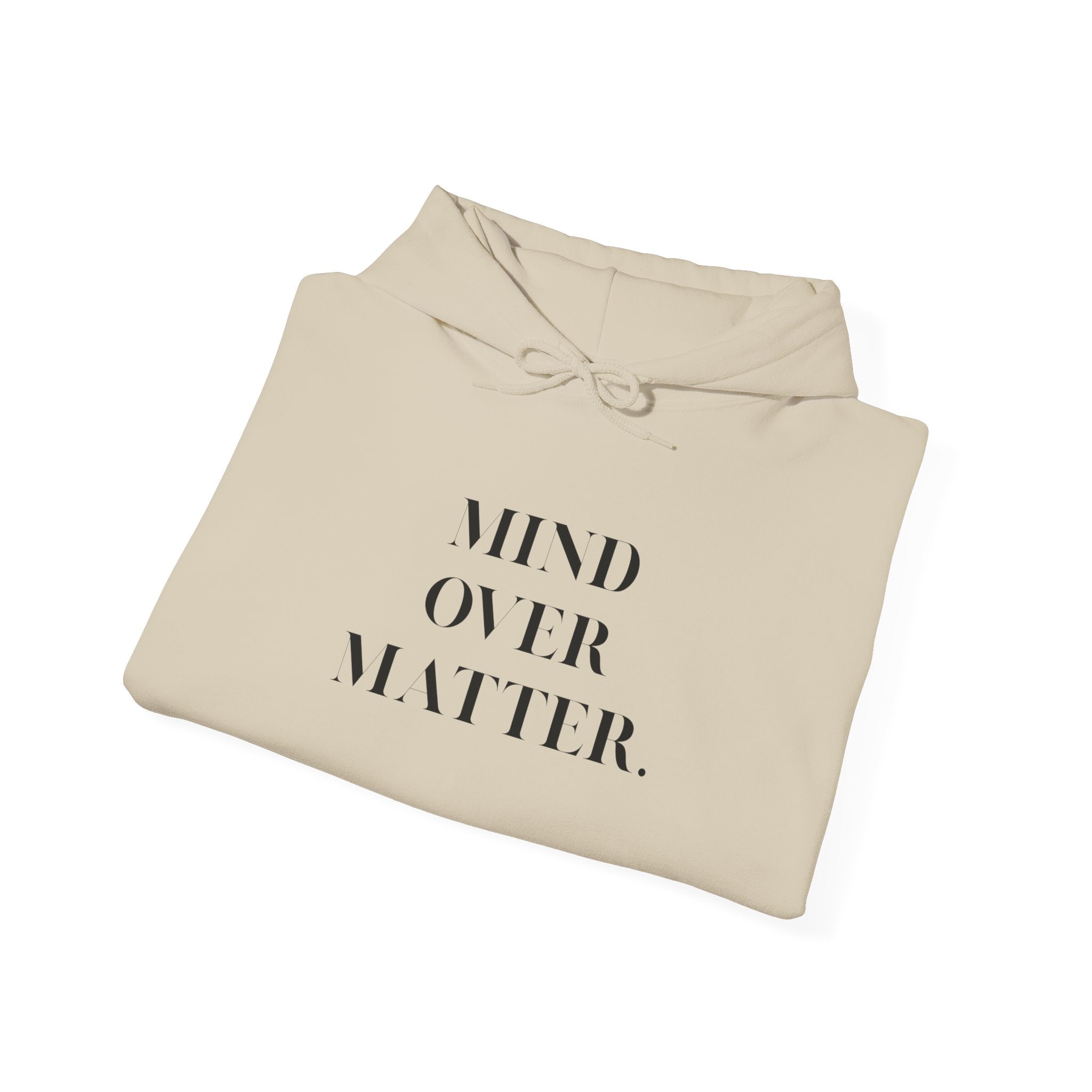 Mind Over Matter Hoodie motivational unisex sweatshirt for self-care