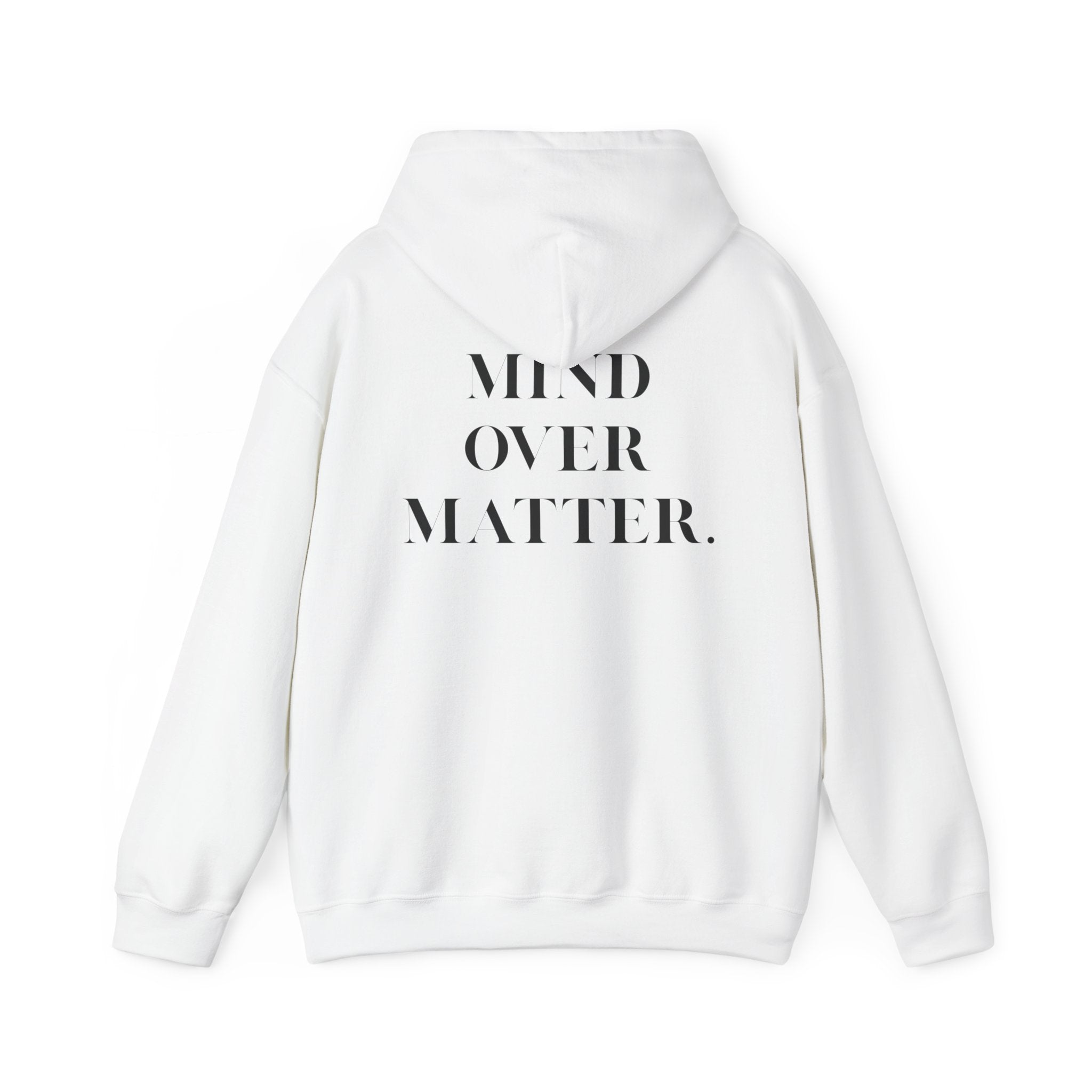 Mind Over Matter Hoodie motivational unisex sweatshirt for self-care