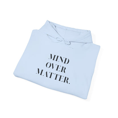 Mind Over Matter Hoodie motivational unisex sweatshirt for self-care