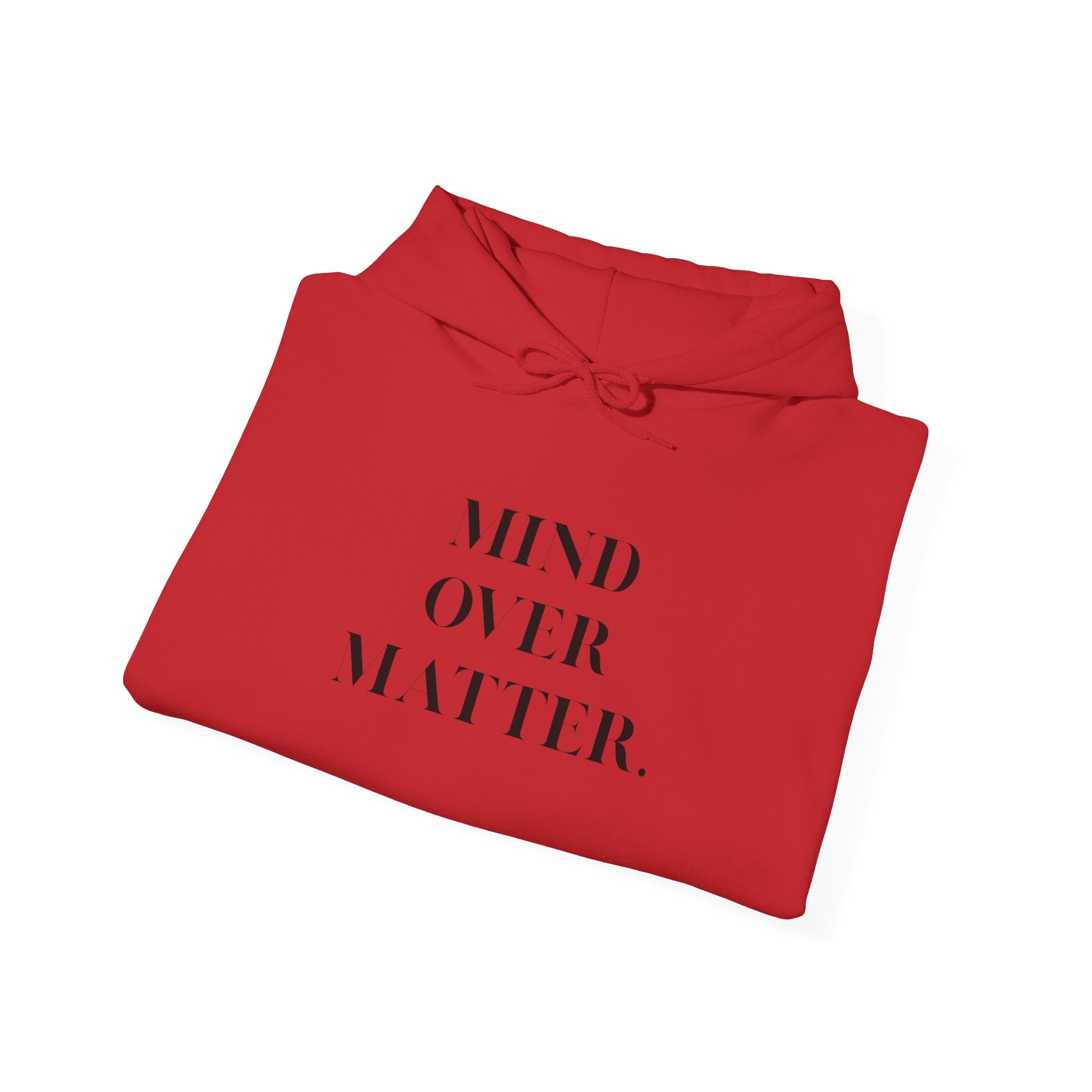 Mind Over Matter Hoodie motivational unisex sweatshirt for self-care