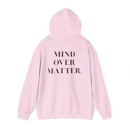 Mind Over Matter Hoodie motivational unisex sweatshirt for self-care
