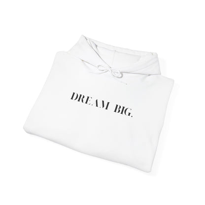 Dream Big Unisex Hoodie inspirational cozy sweatshirt for dreamers