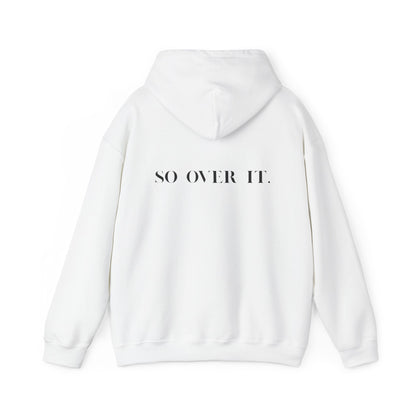 So Over It Hoodie – chic unisex comfort sweatshirt gift