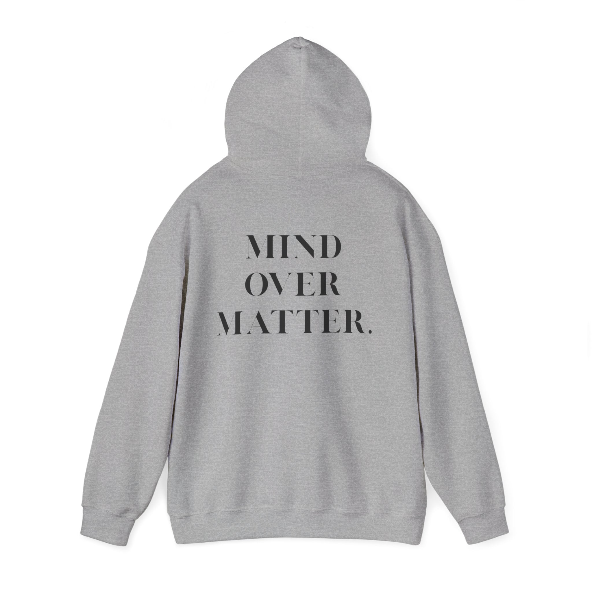 Mind Over Matter Hoodie motivational unisex sweatshirt for self-care