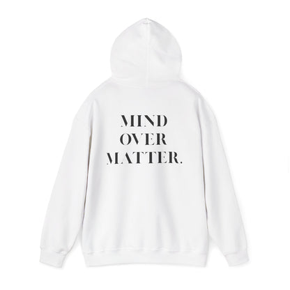 Mind Over Matter Hoodie motivational unisex sweatshirt for self-care