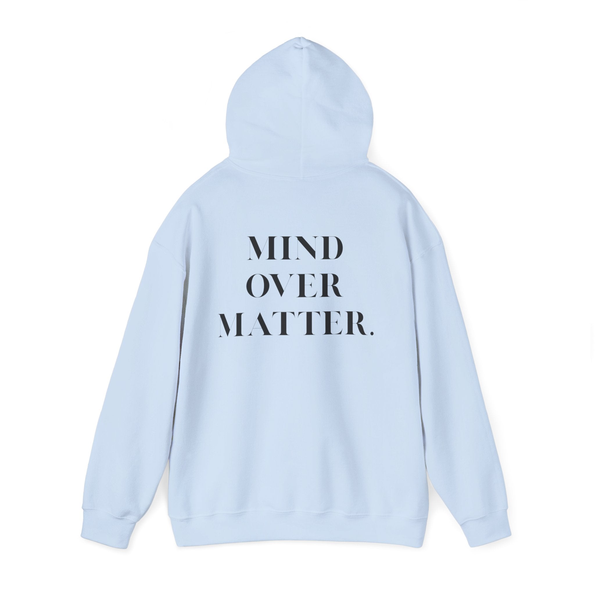 Mind Over Matter Hoodie motivational unisex sweatshirt for self-care