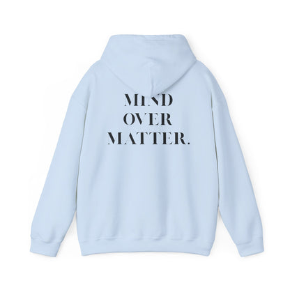 Mind Over Matter Hoodie motivational unisex sweatshirt for self-care