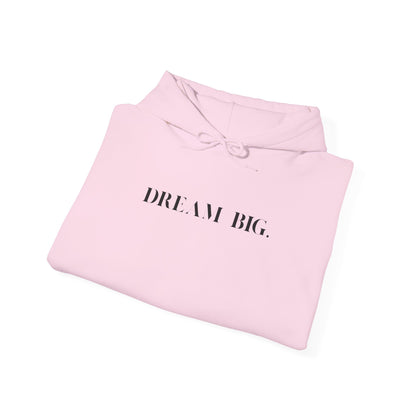 Dream Big Unisex Hoodie inspirational cozy sweatshirt for dreamers