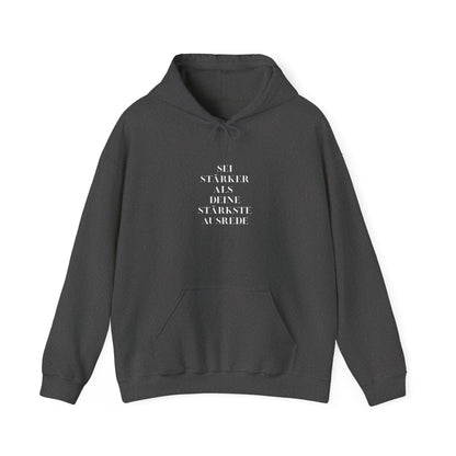 Be Stronger Than Your Excuses Unisex Hoodie motivational sweatshirt