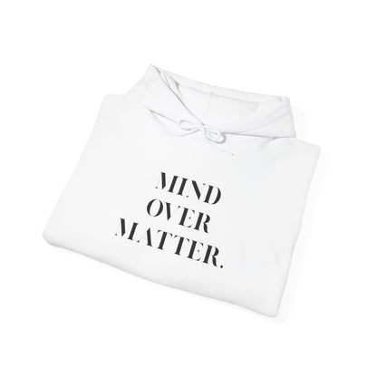 Mind Over Matter Hoodie motivational unisex sweatshirt for self-care