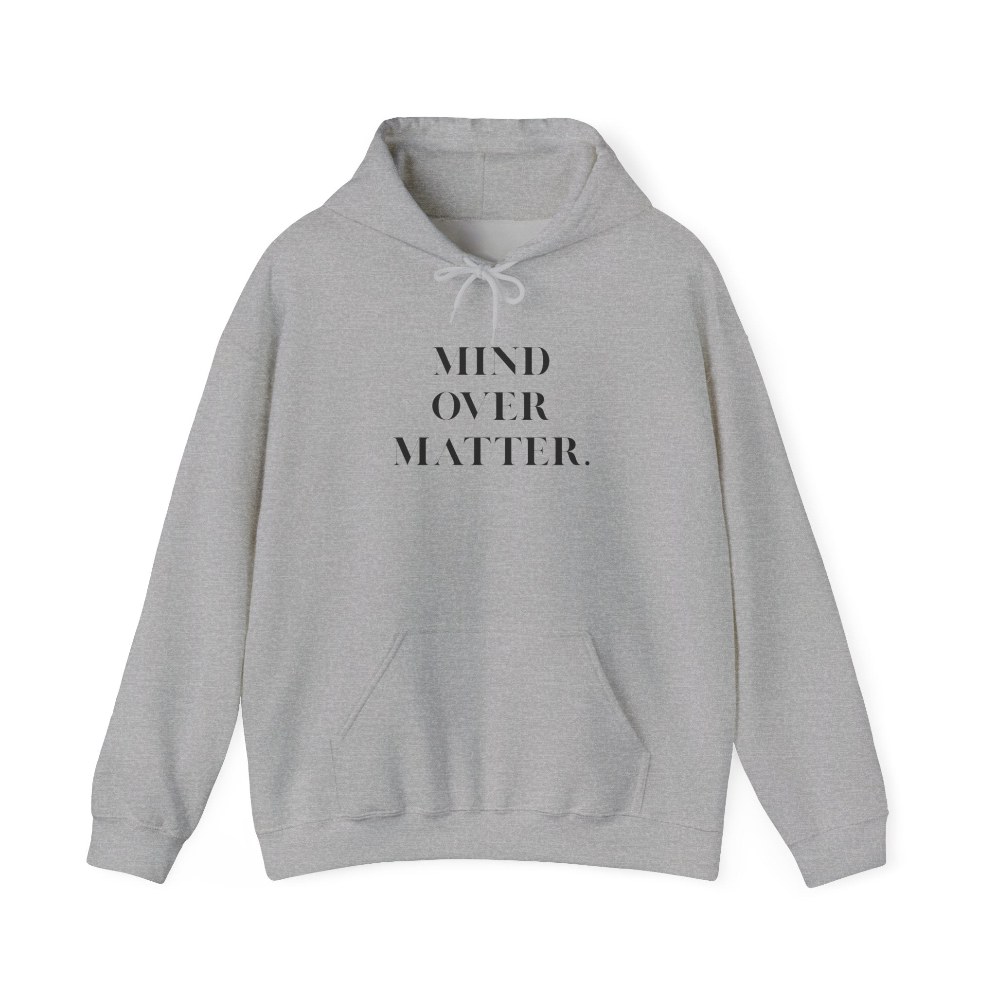 Mind Over Matter Hoodie motivational unisex sweatshirt for self-care